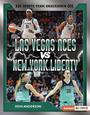 Las Vegas Aces vs. New York Liberty: Rival Rumble by Anderson, Josh