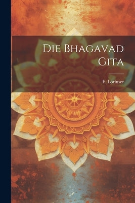 Die Bhagavad Gita by Lorinser, F.