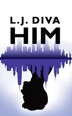 Him by Diva, L. J.