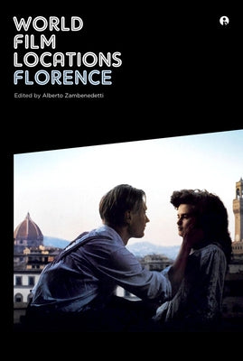 World Film Locations: Florence by Zambenedetti, Alberto