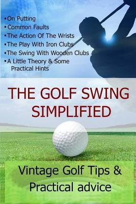 The Golf Swing Simplified by Carroll, Steven