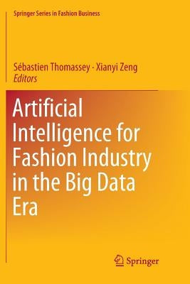 Artificial Intelligence for Fashion Industry in the Big Data Era by Thomassey, Sébastien