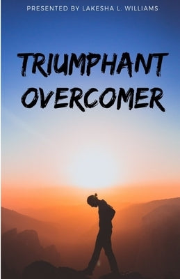 Triumphant Overcomer by Council, Lisa