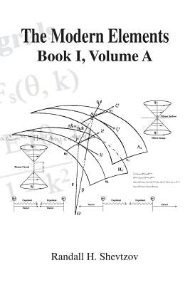 The Modern Elements Book I Volume a by Shevtzov, Randall H.
