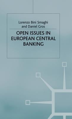 Open Issues in European Central Banking by Smaghi, L.