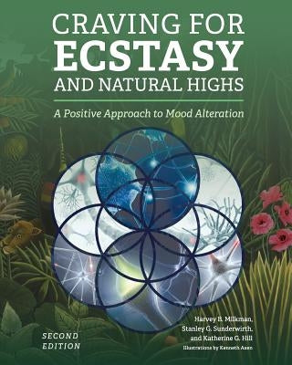 Craving for Ecstasy and Natural Highs by Milkman, Harvey