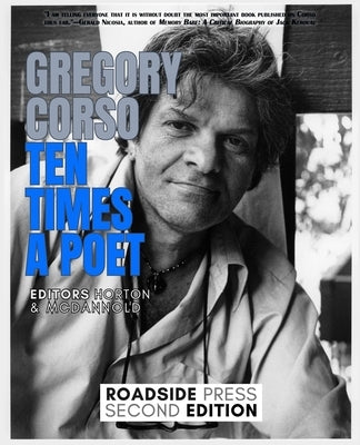 Gregory Corso: Ten Times a Poet by Horton, Leon