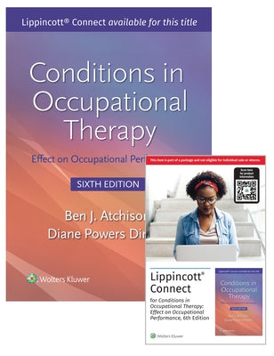 Conditions in Occupational Therapy: Effect on Occupational Performance 6e Lippincott Connect Print Book and Digital Access Card Package by Atchison, Ben