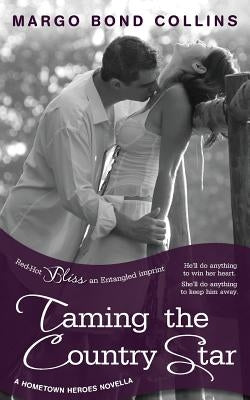 Taming the Country Star by Collins, Margo Bond