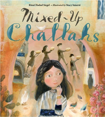 Mixed-Up Challahs by Hadad Siegel, Rinat