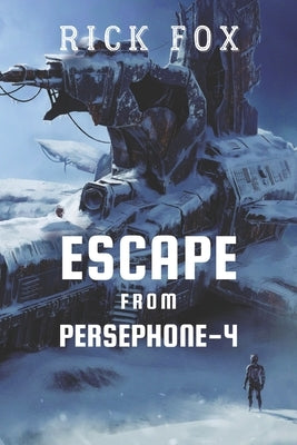Escape From Persephone-4 by Fox, Rick