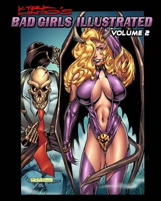 Kirk Lindo's BAD GIRLS ILLUSTRATED V2 by Lindo, Kirk