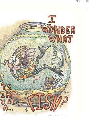 I Wonder What It's Like to Be a Fish by Dunn, Aurora R.