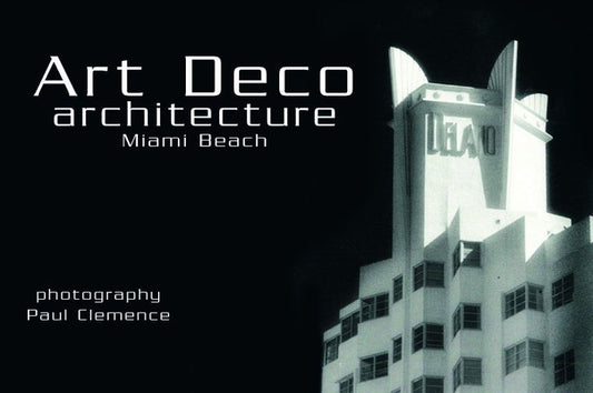 Art Deco Architecture: Miami Beach Postcards by Clemence, Paul