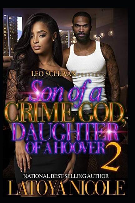 Son of a Crime God, Daughter of a Hoover 2 by Nicole, Latoya