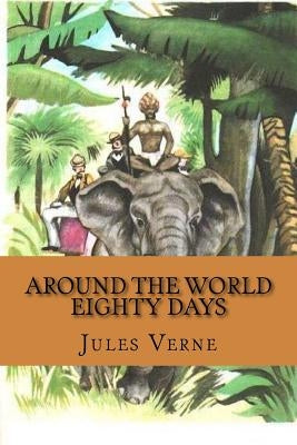 Around the world eighty days by Verne, Jules