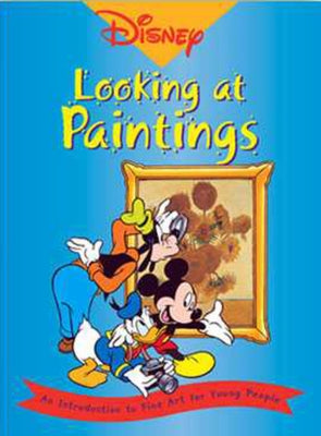 Disney- Looking at Paintings: An Introduction to Art for Young People by Langmuir, Erika