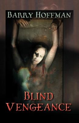Blind Vengeance by Hoffman, Barry