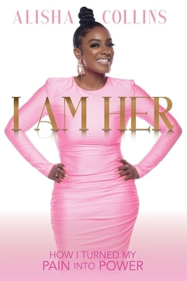 I Am Her by Collins, Alisha