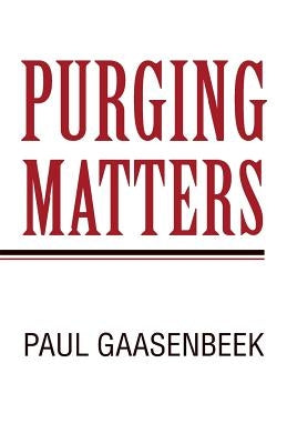Purging Matters by Gaasenbeek, Paul
