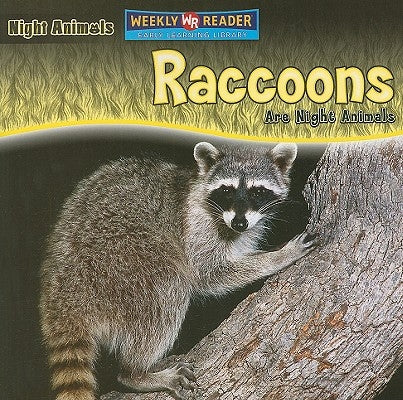Raccoons Are Night Animals by Mattern, Joanne