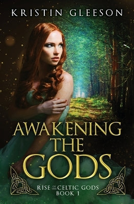 Awakening the Gods by Gleeson, Kristin