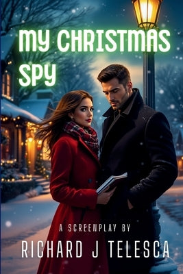 My Christmas Spy by Telesca, Richard J.