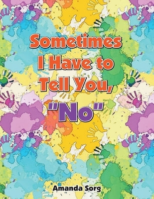 Sometimes I Have to Tell You, "No" by Sorg, Amanda