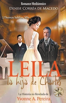 Leila, La hija de Charles by Machado, Denisse Correa de