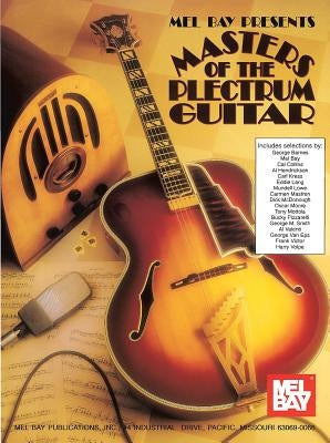 Masters of the Plectrum Guitar by William Bay
