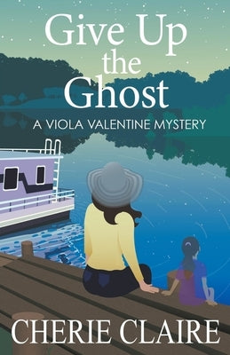 Give Up the Ghost by Claire, Cherie
