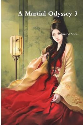 A Martial Odyssey 3 by Shen, Edmund