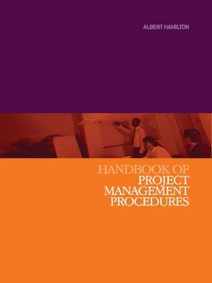 Handbook of Project Management Procedures by Hamilton, Albert