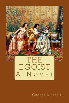 The Egoist by Meredith, George