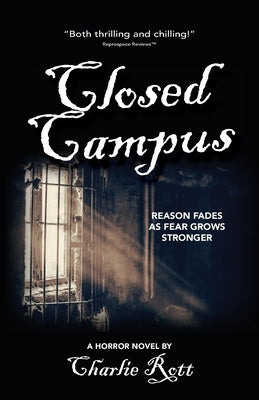 Closed Campus by Rott, Charlie