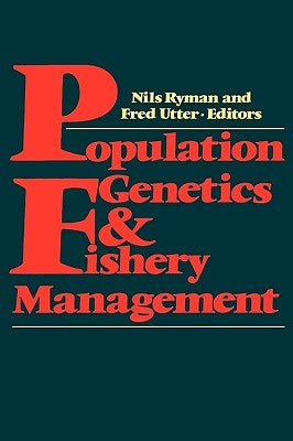 Population Genetics and Fishery Management by Ryman, Nils