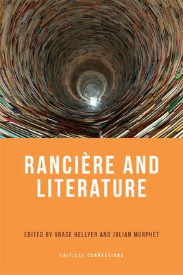 Rancière and Literature by Hellyer, Grace