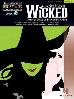 Wicked: Piano Play-Along Volume 46 [With CD] by Schwartz, Stephen