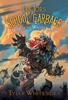 War of the Wasteland: Volume 3 by Whitesides, Tyler