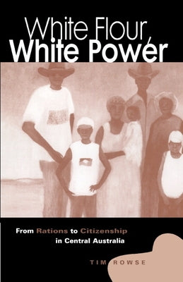 White Flour, White Power by Rowse, Tim