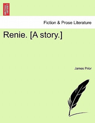 Renie. [A Story.] by Prior, James