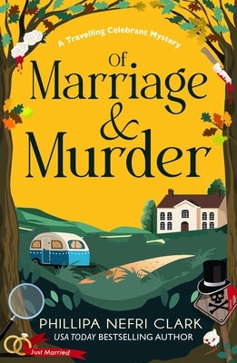 Of Marriage and Murder by Nefri Clark, Phillipa