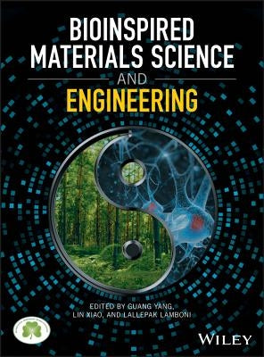 Bioinspired Materials Science and Engineering by Yang, Guang