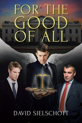 For the Good of All by Sielschott, David