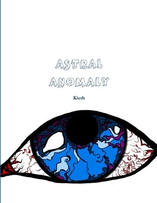 Astral Anomaly by Wenning, Seth