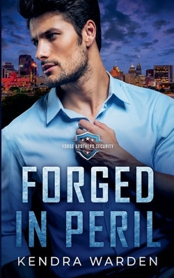 Forged in Peril by Warden, Kendra