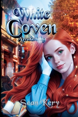 White Coven Awakening by Kery, Sean Michael