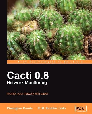 Cacti 0.8 Network Monitoring by Kundu, Dinangkur