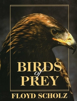 Birds of Prey by Scholz, Floyd