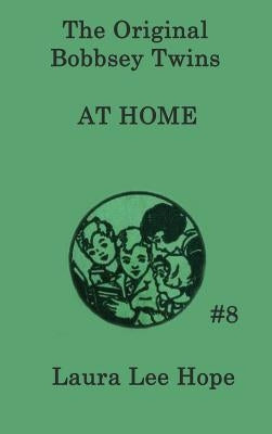 The Bobbsey Twins at Home by Hope, Laura Lee
